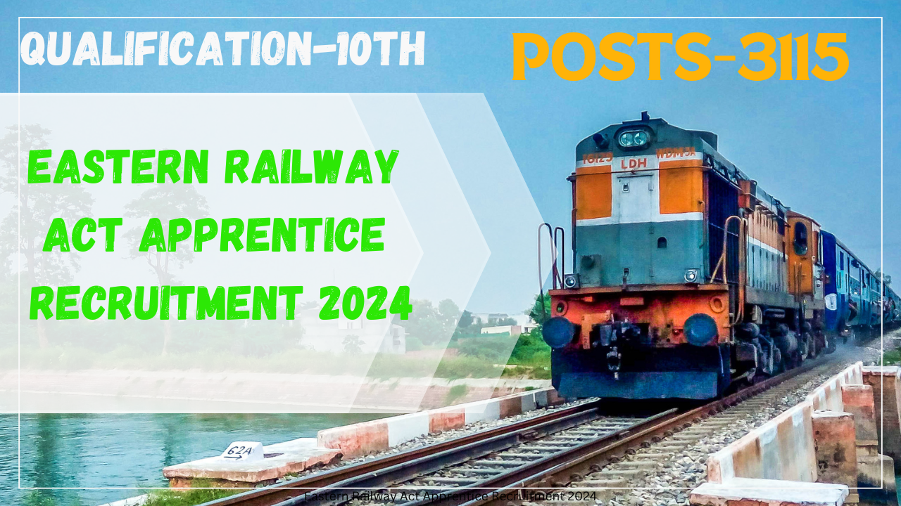 Eastern Railway Act Apprentice Recruitment 2024