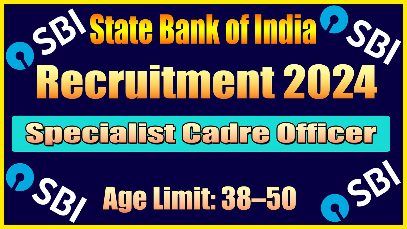 SBI Specialist Cadre Officer Recruitment 2024